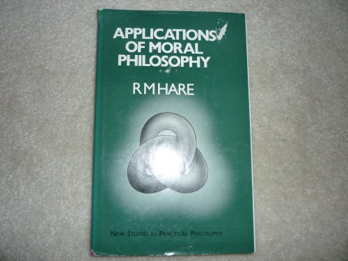 Imagen de archivo de Applications of moral philosophy (New studies in practical philosophy) a la venta por Book House in Dinkytown, IOBA