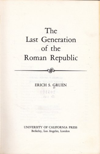 Beispielbild fr The Last Generation of the Roman Republic zum Verkauf von Better World Books