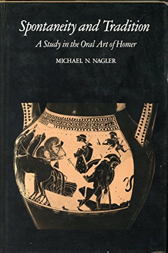 Beispielbild fr Spontaneity and Tradition: A Study in the Oral Art of Homer zum Verkauf von Powell's Bookstores Chicago, ABAA