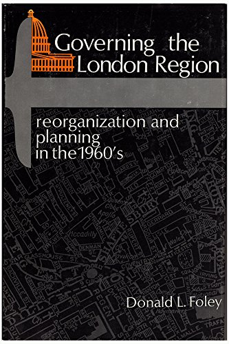 Imagen de archivo de Governing the London Region : Reorganization and Planning in the 1960's a la venta por Better World Books: West