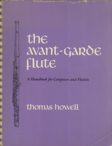 9780520023055: The Avant-Garde Flute: A Handbook for Composers and Flutists (The New Instrumentation, V. 2)