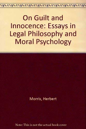 9780520023499: On Guilt and Innocence: Essays in Legal Philosophy and Moral Psychology