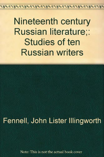 Stock image for Nineteenth Century Russian Literature : Studies of Ten Russian Writers for sale by Better World Books