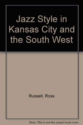 9780520023635: Jazz Style in Kansas City and the South West