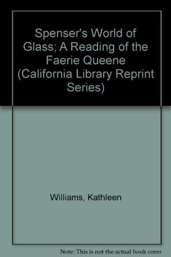 Beispielbild fr Spenser's World of Glass : A Reading of The Faerie Queen zum Verkauf von Better World Books