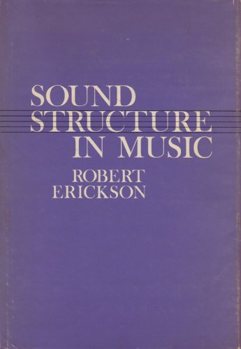 Sound Structure in Music (9780520023765) by Erickson, Robert