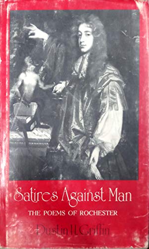 Stock image for Satires Against Man : The Poems of Rochester for sale by Better World Books