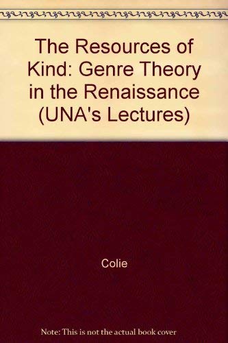 Beispielbild fr The Resources of Kind : Genre-Theory in the Renaissance zum Verkauf von Better World Books