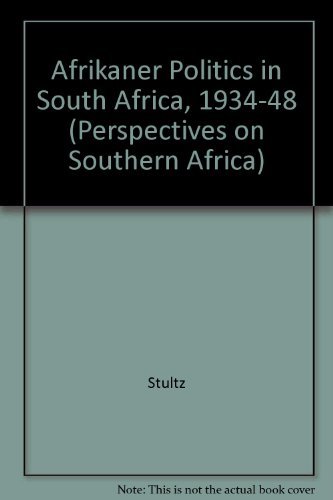 Afrikaner Politics in South Africa, 1934-1948