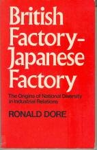 Stock image for British Factory, Japanese Factory: The Origins of National Diversity in Industrial Relations for sale by Vashon Island Books