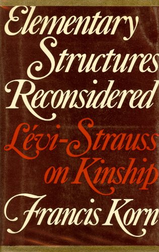 Beispielbild fr Elementary Structures Reconsidered: Levi-Strauss on Kinship zum Verkauf von HALCYON BOOKS