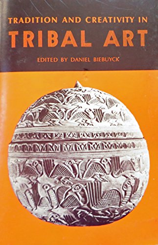 Stock image for Tradition and Creativity in Tribal Art for sale by ThriftBooks-Dallas