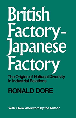 Stock image for British Factory--Japanese Factory: The Origins of National Diversity in Industrial Relations for sale by Midtown Scholar Bookstore