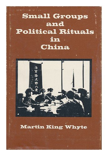 Stock image for Small Groups and Political Rituals in China for sale by Better World Books