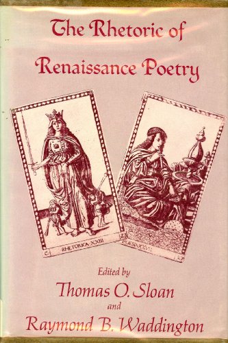 Beispielbild fr The Rhetoric of Renaissance Poetry from Wyatt to Milton zum Verkauf von Better World Books