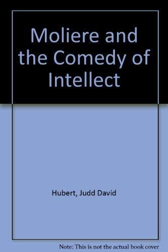 9780520025202: Moliere and the Comedy of Intellect