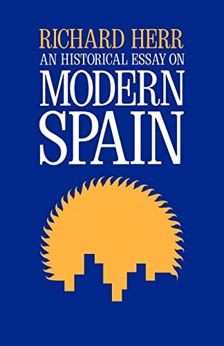 Stock image for An Historical Essay on Modern Spain (Campus; 118) for sale by Wonder Book