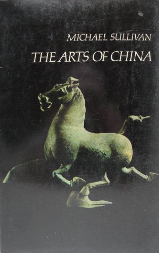 9780520025486: The arts of China [Paperback] by Sullivan, Michael