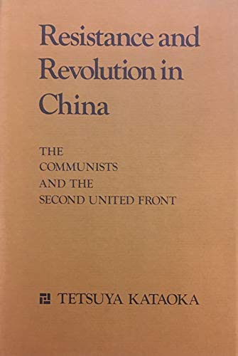 Beispielbild fr Resistance and Revolution in China : The Communists and the Second United Front zum Verkauf von Better World Books