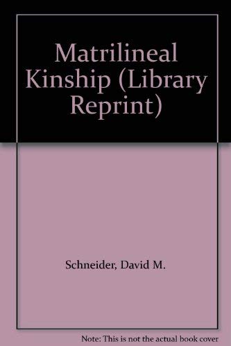 Beispielbild fr Matrilineal kinship / edited by David M. Schneider and Kathleen Gough zum Verkauf von MW Books Ltd.