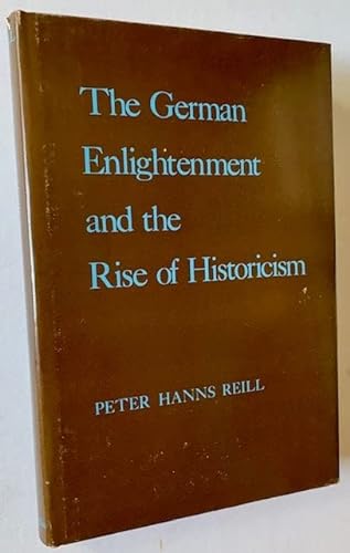 Beispielbild fr The German Enlightenment and the Rise of Historicism zum Verkauf von Better World Books