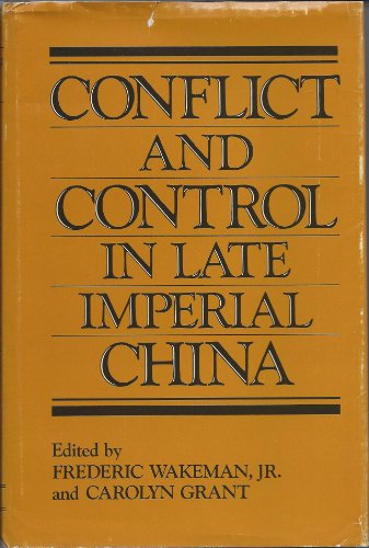 Beispielbild fr Conflict and Control in Late Imperial China zum Verkauf von Better World Books