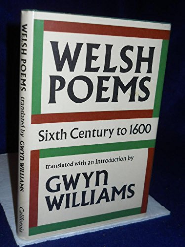 Welsh Poems: Sixth Century to 1600 (English and Welsh Edition)