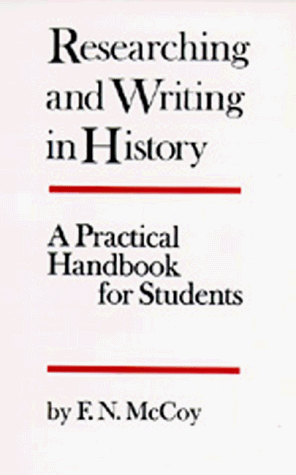 Beispielbild fr Researching and Writing in History : A Practical Handbook for Student zum Verkauf von The Unskoolbookshop