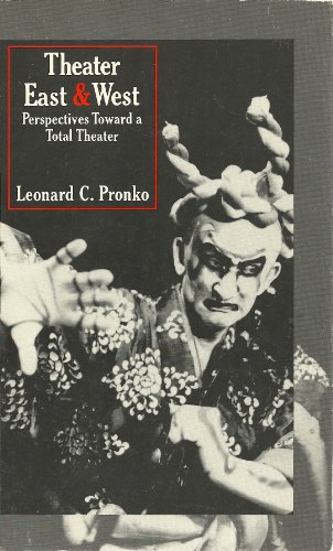 Beispielbild fr Theater East and West: Perspectives Toward a Total Theater zum Verkauf von Wonder Book