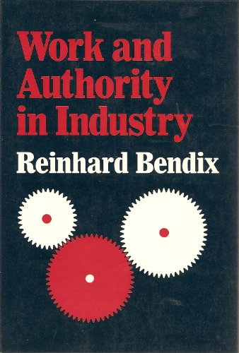 Stock image for Work and Authority in Industry: Ideologies of Management in the Course of Industrialization for sale by Jay W. Nelson, Bookseller, IOBA