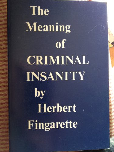 Imagen de archivo de The meaning of Criminal Insanity a la venta por Hackenberg Booksellers ABAA
