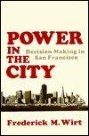 9780520026544: Power in the City: Decision Making in San Francisco