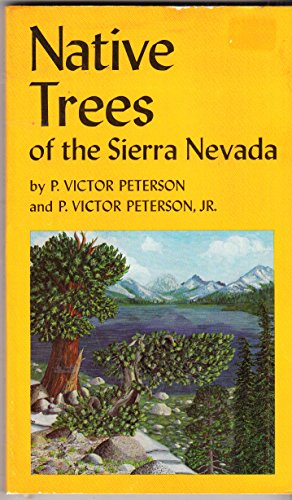 9780520026667: Native Trees of the Sierra Nevada: 36 (California Natural History Guides)