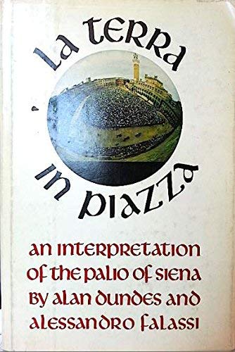 Beispielbild fr LA Terra in Piazza: An Interpretation of the Palio of Siena zum Verkauf von GF Books, Inc.
