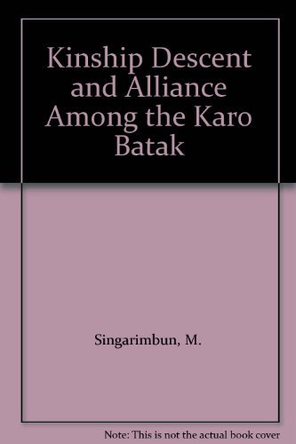 Beispielbild fr Kinship, Descent and Alliance among the Karo Batak zum Verkauf von Better World Books
