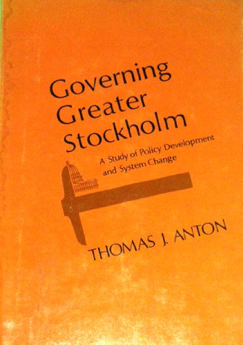 Stock image for Governing greater Stockholm: A study of policy development and system change ([Lane studies in regional government]) for sale by Midtown Scholar Bookstore