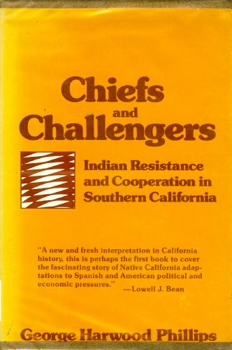 Stock image for Chiefs and Challengers: Indian Resistance and Cooperation in Southern California for sale by ThriftBooks-Dallas