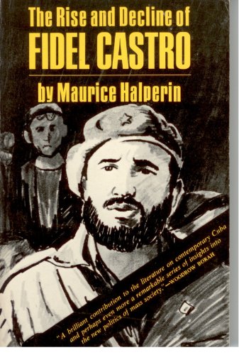 Imagen de archivo de The Rise & Decline of Fidel Castro: An Essay in Contemporary History a la venta por ThriftBooks-Atlanta