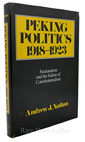 Beispielbild fr Peking Politics 1918-1923. Factionalism and the Failure of Constitutionalism. zum Verkauf von Antiquariaat Schot