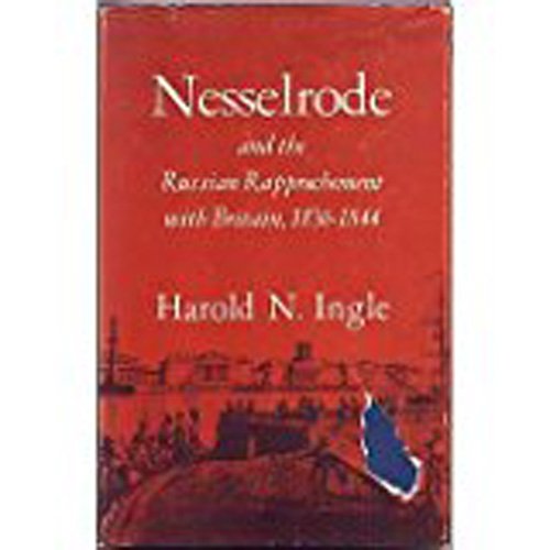9780520027954: Nesselrode and the Russian Rapprochement