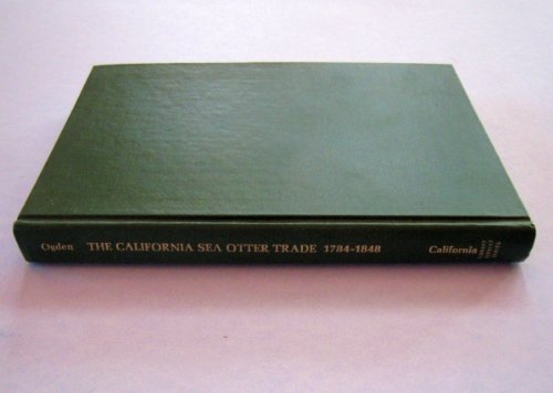 Stock image for California Sea Otter Trade, 1784-1848 (reprint of 1941 edition) for sale by Midtown Scholar Bookstore