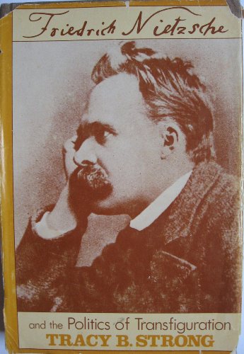 Stock image for Friedrich Nietzsche and the Politics of Transfiguration for sale by HPB-Red