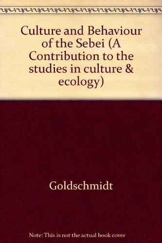 Imagen de archivo de Culture and Behavior of the Sebei: A Study in Continuity and Adaptation (A Contribution to the studies in culture & ecology) a la venta por Books From California