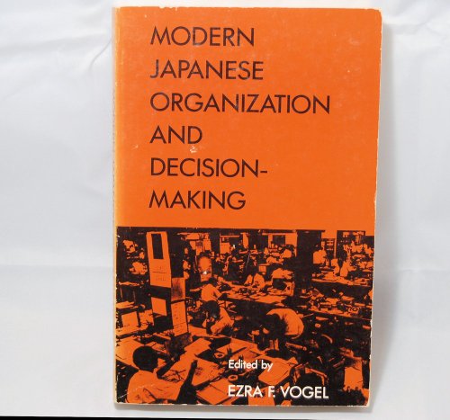 Imagen de archivo de Modern Japanese Organization and Decision-Making a la venta por Better World Books