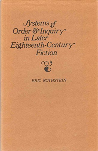 Stock image for Systems of Order and Inquiry in Later Eighteenth-Century Fiction for sale by Better World Books