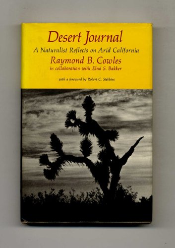 9780520028791: Cowles: Desert Journal (cloth): Reflections of a Naturalist