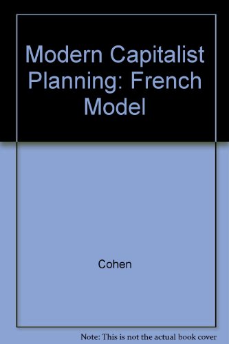Modern Capitalist Planning: The French Model
