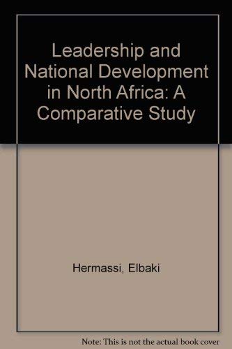 9780520028944: Leadership and National Development in North Africa: A Comparative Study