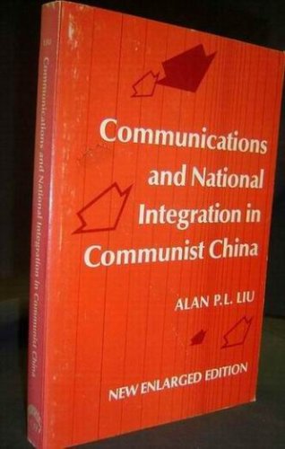 Stock image for Communication and National Integration In Communist China for sale by Montclair Book Center
