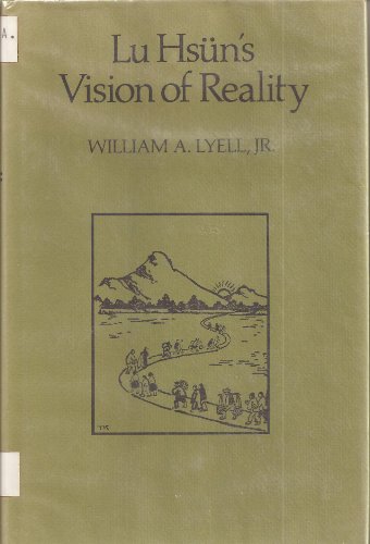 Beispielbild fr Lu Hsun's Vision of Reality zum Verkauf von Better World Books